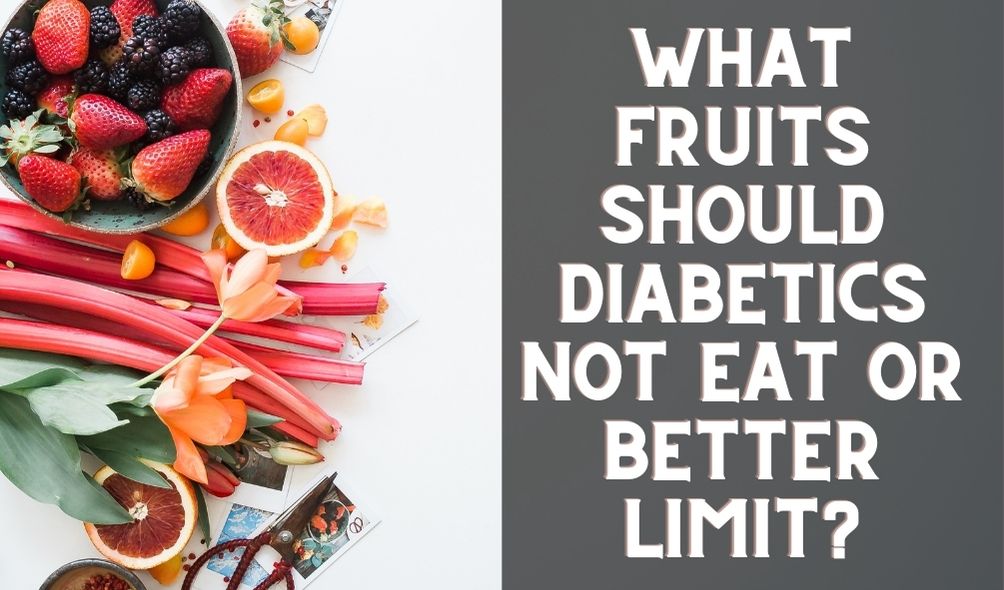What Fruits Should Diabetics not eat